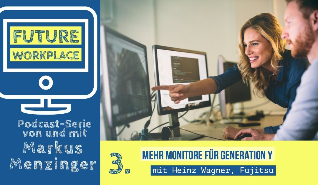 Episode 10: Wie viele Monitore braucht Generation Y ?